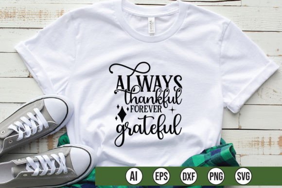 Always Thankful Forever Grateful Graphics