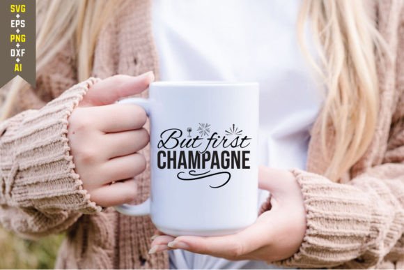 But First Champagne Graphics