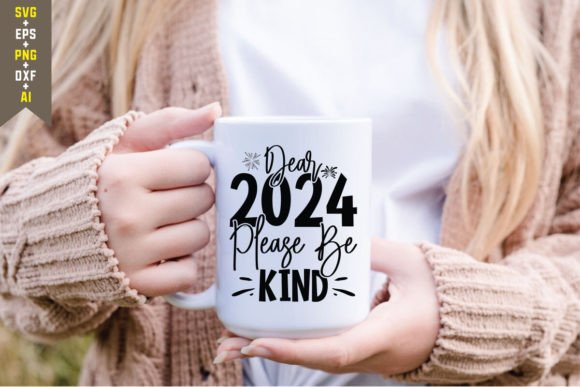 Dear 2024 Please Be Kind Graphics