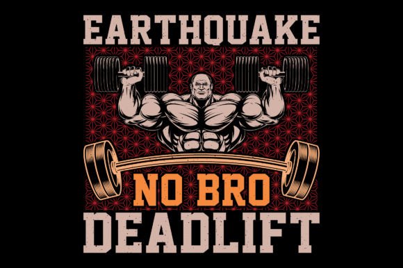 Earthquake No Bro Gym Fitness T-Shirt Graphics
