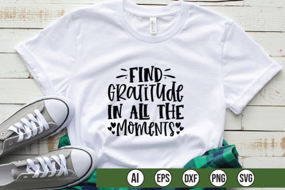 Find Gratitude in All the Moments Graphics