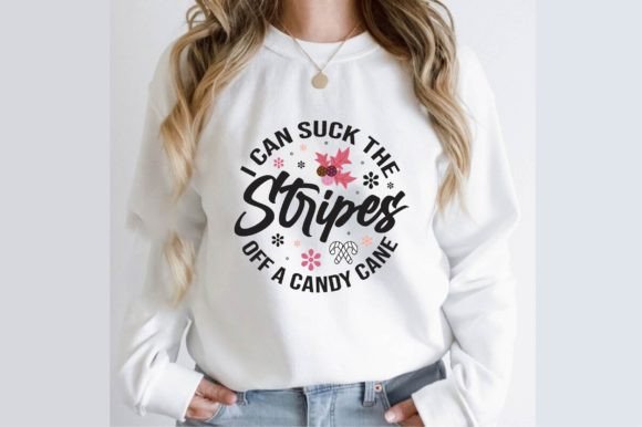 I Can Suck the Stripes off a Candy Cane: Graphics & T-Shirt Designs