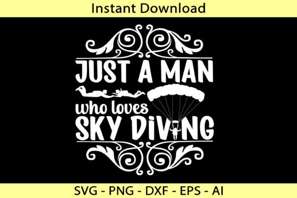 Just a Man Who Loves Sky Diving Graphics