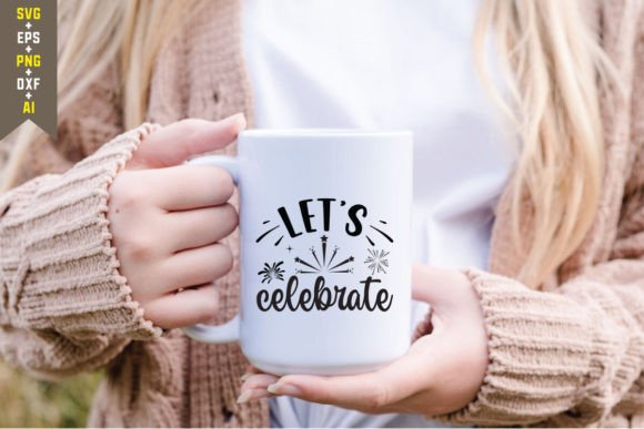 Let's Celebrate: Graphics for T-Shirt Designs