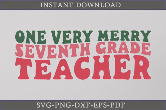 One Very Merry Seventh Grade Teacher Graphics