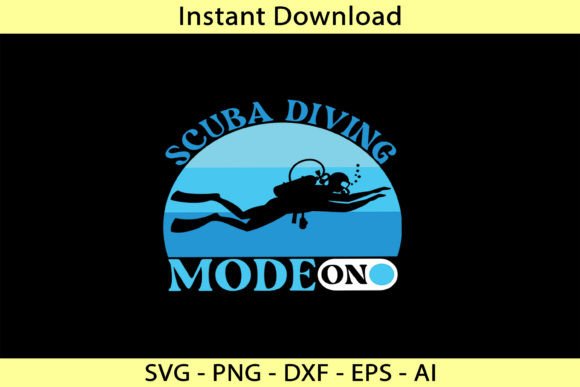 Scuba Diving Mode On: Graphics & T-Shirt Designs