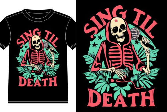 Sing Till Death Tshirt Design: Graphics for Bold T-Shirt Designs