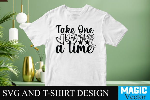 Take One Day at a Time SVG Cut File: Graphics for T-Shirt Designs & Handmade Goods