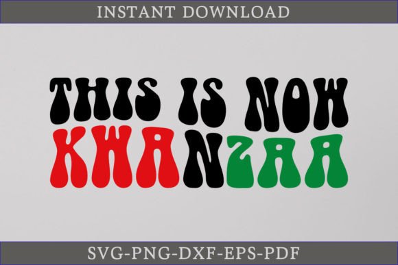 This Is Now Kwanzaa Retro Shirt: Graphics & T-Shirt Designs