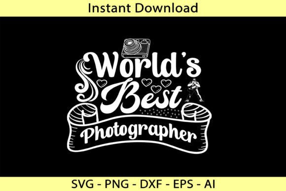 World s Best Photographer Graphics T-Shirt Designs